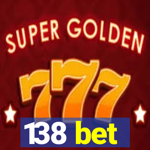 138 bet